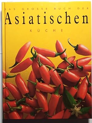 Das große Buch der Asiatischen Küche