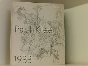 Imagen del vendedor de Paul Klee 1933: Stdtische Galerie im Lenbachhaus, Mnchen 8. Februar   4. Mai 2003. Kunstmuseum, Bern, 4. Juni   17. August 2003 Schirn Kunsthalle, . Hamburg 11. Dezember 2003   7. Mrz 2004 a la venta por Book Broker