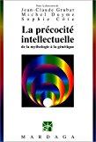 Seller image for La Prcocit Intellectuelle : De La Mythologie  La Gntique for sale by RECYCLIVRE