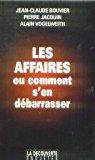 Seller image for Les Affaires, Ou Comment S'en Dbarrasser for sale by RECYCLIVRE