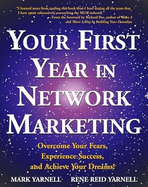 Seller image for Your First Year in Network Marketing: Overcome Your Fears, Experience Success, and Achieve Your Dreams! (Paperback or Softback) for sale by BargainBookStores