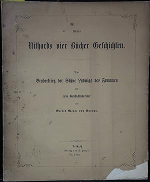 Bild des Verkufers fr Ueber Nithards vier Bcher Geschichten. Der Bruderkrieg der Shne Ludwigs des Frommen und sein Geschichtschreiber. zum Verkauf von Antiquariat  Braun