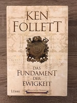 Das Fundament der Ewigkeit (Kingsbridge-Roman, Band 3): Historischer Roman