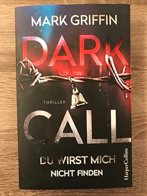Dark Call: Du wirst mich nicht finden; Thriller