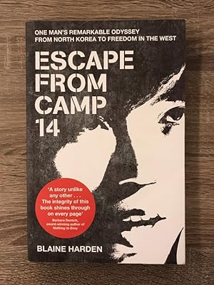 Seller image for Escape from Camp 14: One man's remarkable odyssey from North Korea to freedom in the west for sale by Antiquariat Liber Antiqua