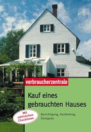 Seller image for Kauf eines gebrauchten Hauses: Besichtigung, Kaufvertrag, bergabe for sale by Gerald Wollermann