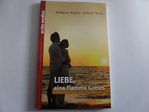 Immagine del venditore per Liebe, eine Flamme Gottes venduto da Gerald Wollermann
