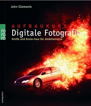 Image du vendeur pour Aufbaukurs Digitale Fotografie mis en vente par Gerald Wollermann