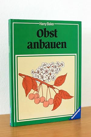 Bild des Verkufers fr Obst anbauen zum Verkauf von AMSELBEIN - Antiquariat und Neubuch