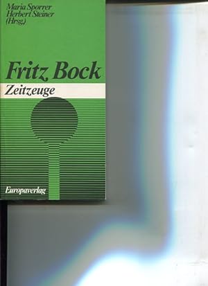 Fritz Bock. Zeitzeuge.