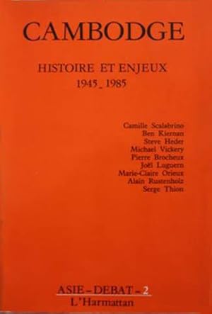 Immagine del venditore per Cambodge: Histoire et Enjeux 1945-1985 venduto da SEATE BOOKS