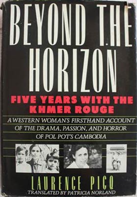 Seller image for Beyond the Horizon, Five Years with the Khmer Rouge for sale by SEATE BOOKS