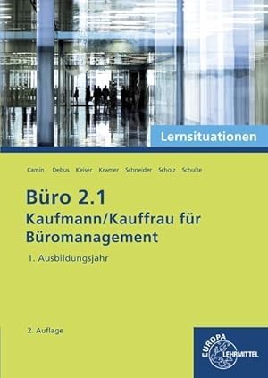 Bild des Verkufers fr Bro 2.1 - Lernsituationen - 1. Ausbildungsjahr: Kaufmann/Kauffrau fr Bromanagement zum Verkauf von unifachbuch e.K.
