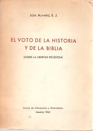 Bild des Verkufers fr El voto de la historia y de la Biblia (Sobre la libertad religiosa) . zum Verkauf von Librera Astarloa