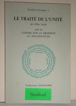 Imagen del vendedor de Le trait de l'Unit dit d'Ibn 'Arab, suivi de: Fadlallah al-Hind. L'pitre intitule "Le Cadeau" sur la manifestation du Prophte Abdul-Hdi Al-Malamatiyah. Traductions d'Abdul-Hdi. Introduction de Grard Leconte. a la venta por Librera Anticuaria Antonio Mateos