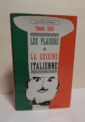 Seller image for Les plaisirs de la cuisine italienne. Prface de Raymond Oliver. for sale by Librera Anticuaria Antonio Mateos