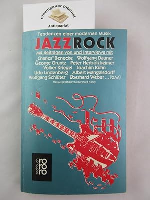 Jazzrock : Tendenzen einer modernen Musik. Mit Beiträgen von und Interviews mit "Charles" Benecke...
