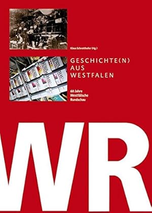 Seller image for Geschichten aus Westfalen - 60 Jahre Westflische Rundschau for sale by Eichhorn GmbH