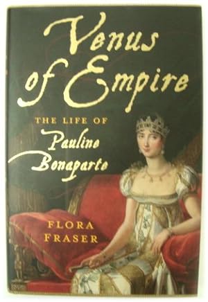 Seller image for Venus of Empire: The Life of Pauline Bonaparte for sale by PsychoBabel & Skoob Books