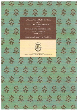 Imagen del vendedor de Catlogo Documental de la Junta Preparatoria de la Real Academie De Bellas Artes De San Fernando (1744-1752). a la venta por Antiquariat Bernd Preler