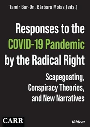 Image du vendeur pour Responses to the Covid-19 Pandemic by the Radical Right : Scapegoating, Conspiracy Theories, and New Narratives mis en vente par GreatBookPrices