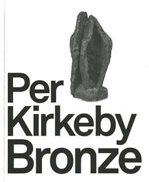 Bild des Verkufers fr Per Kirkeby : Bronze zum Verkauf von GreatBookPricesUK