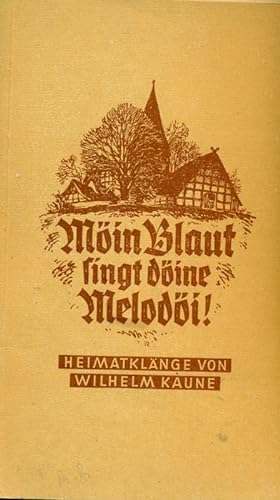Bild des Verkufers fr Min Blaut singt dine Melodi. Heimatkalender. zum Verkauf von Online-Buchversand  Die Eule
