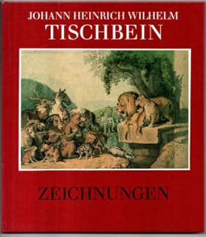 Johann Heinrich Wilhelm Tischbein. Zeichnungen aus Goethes Kunstsammlung.