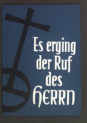 Bild des Verkufers fr Es erging der Ruf des Herrn. zum Verkauf von books4less (Versandantiquariat Petra Gros GmbH & Co. KG)