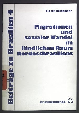 Seller image for Migrationen und sozialer Wandel im lndlichen Raum Nordostbrasiliens. Beitrge zu Brasilien ; 4 for sale by books4less (Versandantiquariat Petra Gros GmbH & Co. KG)