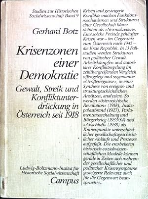 Bild des Verkufers fr Krisenzonen einer Demokratie : Gewalt, Streik u. Konfliktunterdrckung in sterreich seit 1918. Studien zur historischen Sozialwissenschaft ; Bd. 9 zum Verkauf von books4less (Versandantiquariat Petra Gros GmbH & Co. KG)