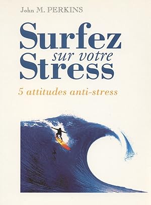 Immagine del venditore per Surfez sur votre stress venduto da dansmongarage