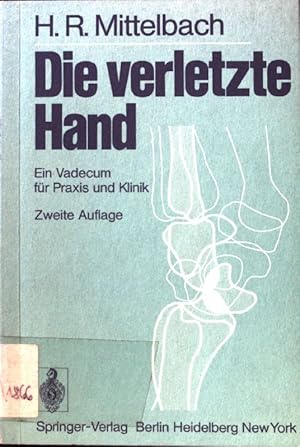 Immagine del venditore per Die verletzte Hand : e. Vademecum fr Praxis u. Klinik. venduto da books4less (Versandantiquariat Petra Gros GmbH & Co. KG)