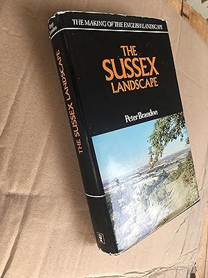 Imagen del vendedor de The Sussex Landscape (Making of the English Landscape Series) -- Author signed a la venta por SAVERY BOOKS
