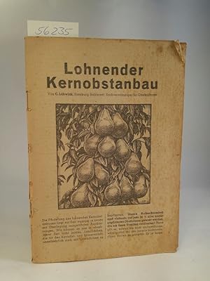 Seller image for Lohnender Kernobstanbau, mit einer Beilage "Beerenobst- Eine illustrierte Anleitung" for sale by ANTIQUARIAT Franke BRUDDENBOOKS