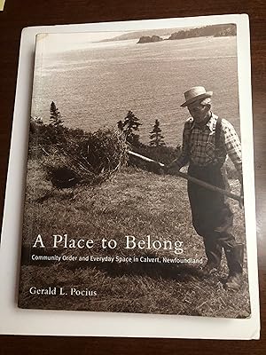 A Place to Belong - Community Order and Everyday Space in Calvert, Newfoundland