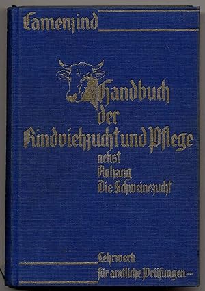 Handbuch der Rindviehzucht und -Pflege. Gemeinverständliches systematisches Lehrbuch der Lebensäu...
