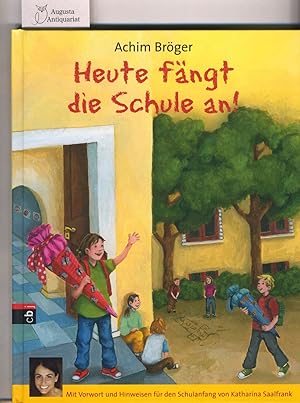 Seller image for Heute fngt die Schule an! for sale by Augusta-Antiquariat GbR
