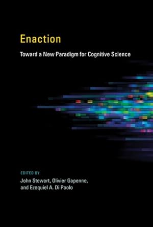 Seller image for Enaction : Toward a New Paradigm for Cognitive Science for sale by GreatBookPrices