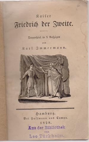 Bild des Verkufers fr Kaiser Friedrich der Zweite. Trauerspiel in 5 Aufzgen. zum Verkauf von Antiquariat Dwal