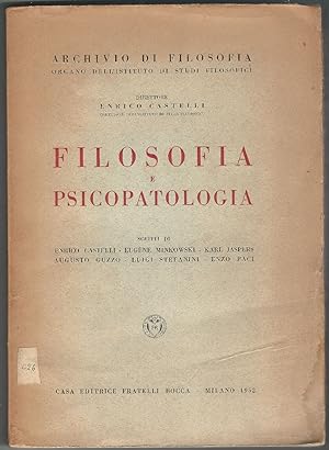 Filosofia e psicopatologia. Con scritti di E. Minkowski, K. Jaspers, A. Guzzo, L. Stefanini, E. P...