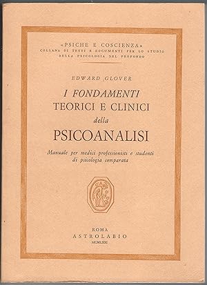 I fondamenti teorici e clinici della Psicoanalisi. Manuale per medici professionisti e studenti d...
