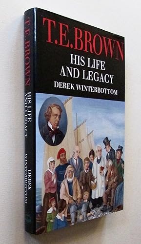 Seller image for T.E.Brown: His Life and Legacy for sale by Elder Books
