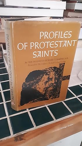 PROFILES OF PROTESTANT SAINTS