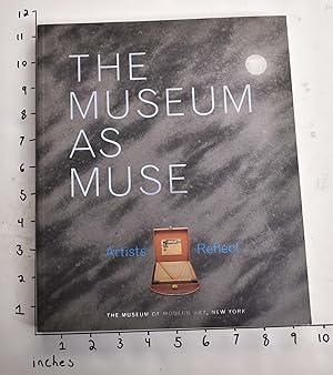 Seller image for The Museum as Muse: Artists Reflect for sale by Mullen Books, ABAA