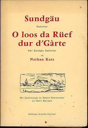 SUNDGÄU Gedichter O loos da Rüef dur d'Garte Näii Sundgäu Gedichter vo Nathan Katz Mit Zeichnunge...