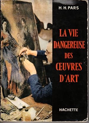 La vie dangereuse des oeuvres d'art