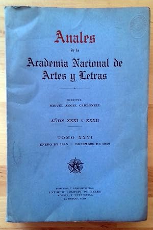 ANALES DE LA ACADEMIA NACIONAL DE ARTES Y LETRAS. AÑOS XXXI y XXXII. TOMO XXVI. ENERO DE 1945- DI...