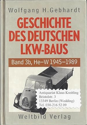 Bild des Verkäufers für Geschichte des deutschen LKW-Baus. Band 3b, He-W 1945 - 1989 zum Verkauf von Klaus Kreitling