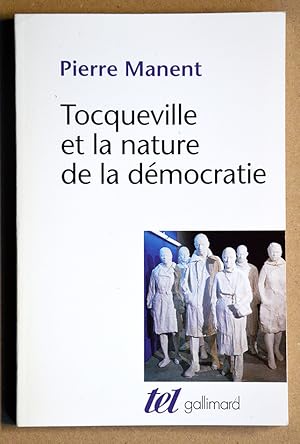 Seller image for TOCQUEVILLE ET LA NATURE DE LA DEMOCRATIE. for sale by Librairie l'Art et l'Affiche